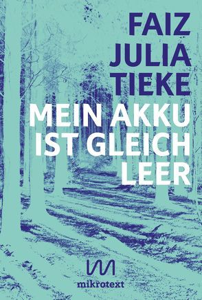 Mein Akku ist gleich leer von Faiz, Tieke,  Julia