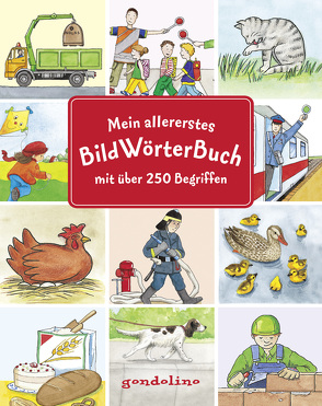 Mein allererstes Bildwörterbuch mit über 250 Begriffen von Bietz,  Christine, Ebert-Leifeld,  Anne, Guhe,  Irmtraud, Jelenkovich,  Barbara, Leberer,  Sigrid