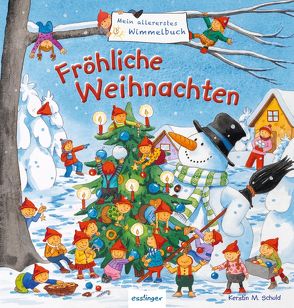 Mein allererstes Wimmelbuch – Fröhliche Weihnachten von Schuld,  Kerstin M., Schumann,  Sibylle