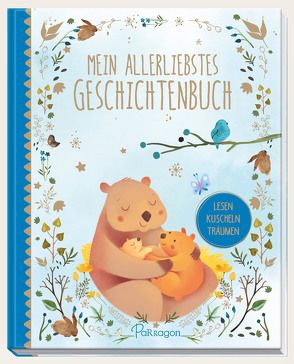 Mein allerliebstes Geschichtenbuch von Alborozo u.a.,  Gabriel, Archer u.a.,  Mandy, von Kessel u.a.,  Carola