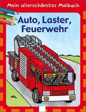 Mein allerschönstes Malbuch – Auto, Laster, Feuerwehr von Nicolas,  Brigitta