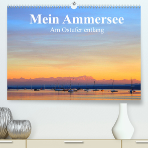 Mein Ammersee – am Ostufer entlang (Premium, hochwertiger DIN A2 Wandkalender 2022, Kunstdruck in Hochglanz) von Werner Altner,  Dr.