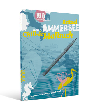 Mein Ammersee Chill,- Mal- und Rätsel Buch von Oliver,  Schmoldt