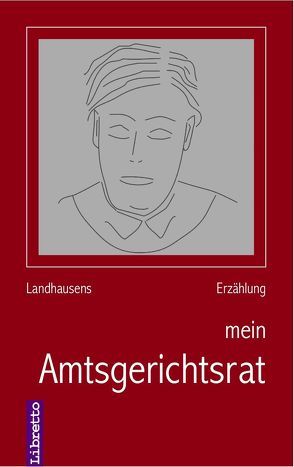 mein Amtsgerichtsrat von Landhausen,  Peter