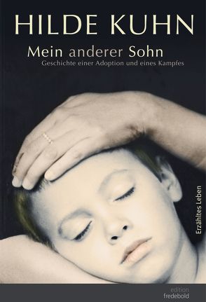 Mein anderer Sohn von Kuhn,  Hilde