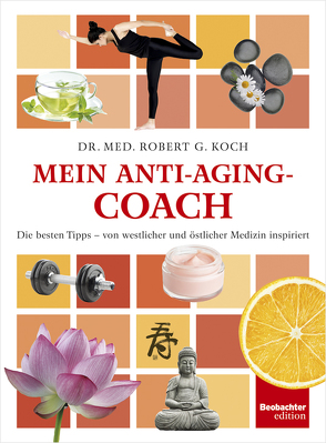 Mein Anti-Aging-Coach von Koch,  Robert G.