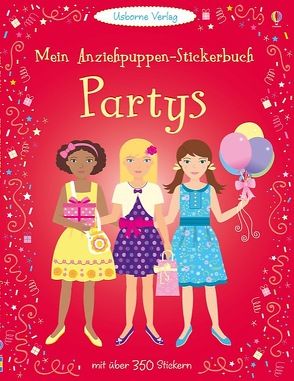 Mein Anziehpuppen-Stickerbuch: Partys von Moore,  Jo, Watt,  Fiona