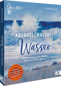 Mein Atelier Aquarellmalerei – Wasser von Jurick,  Kristina