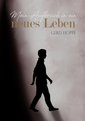 Mein Aufbruch in ein neues Leben von .,  Allegra, Hoppe,  Gerd, Leittmann,  Kathrin Jukia, Wessel,  Rebecca