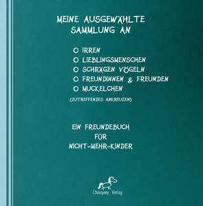 Meine ausgewählte Sammlung an Irren, Lieblingsmenschen, schrägen Vögeln, Freundinnen, Freunden und/oder Muckelchen von Jakob,  Sandra Lina