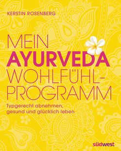 Mein Ayurveda-Wohlfühlprogramm von Rosenberg,  Kerstin