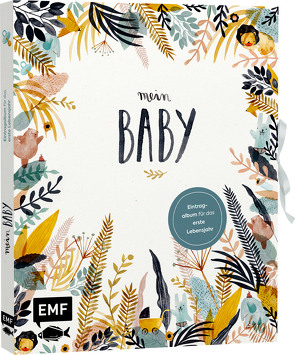 Mein Baby – Illustriertes Eintragalbum für das erste Lebensjahr mit Briefumschlag fürs erste Löckchen und Schleife zum Verschließen von Boidol,  Jenny