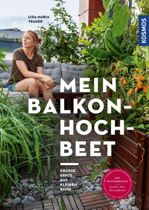 Mein Balkon-Hochbeet von Trauer,  Lisa-Maria