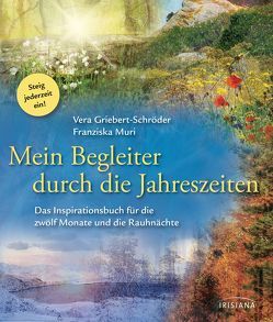 Mein Begleiter durch die Jahreszeiten von Griebert-Schröder,  Vera, Muri,  Franziska, Puttkamer,  Christina von