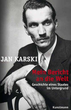 Mein Bericht an die Welt von Gervais-Francelle,  Céline, Karski,  Jan, Reinhart,  Franka, Schäfer,  Ursel