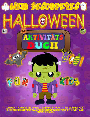 Mein Besonderes Halloween Ausmal- & Aktivitäts- & Rätsel-Buch für Kinder von 4 – 8 von Madrigenum,  Design