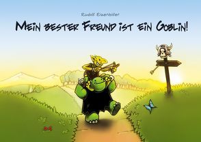 Mein bester Freund ist ein Goblin von Eizenhöfer,  Rudolf