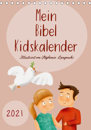 Mein Bibel Kidskalender (Tischkalender 2021 DIN A5 hoch) von Langowski,  Stephanie