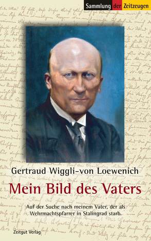 Mein Bild des Vaters von Kleindienst,  Jürgen, Wiggli-von Loewenich,  Gertraud