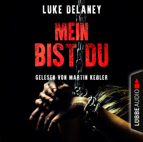 Mein bist du von Delaney,  Luke, Keßler,  Martin, Merz,  Axel