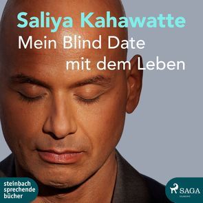 Mein Blind Date mit dem Leben von Carl,  Mike, Kahawatte,  Saliya