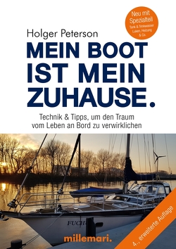 Mein Boot ist mein Zuhause 4. Auflage von Peteron,  Holger