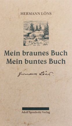 Mein braunes Buch /Mein buntes Buch. Zu 1 Heidegeschichten. Zu 2… / Mein braunes Buch /Mein buntes Buch. Zu 1 Heidegeschichten. Zu 2… von Löns,  Hermann