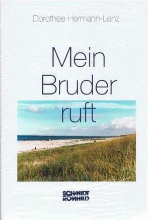 Mein Bruder ruft von Hermann-Lenz,  Dorothee