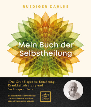 Mein Buch der Selbstheilung von Dahlke,  Ruediger