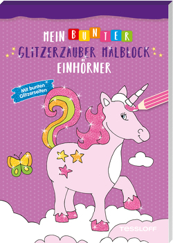 Mein bunter Glitzerzauber-Malblock. Einhörner. Mit bunten Glitzerseiten von Schmidt,  Sandra