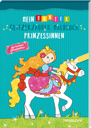 Mein bunter Glitzerzauber Malblock. Prinzessinnen von Schmidt,  Sandra