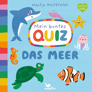 Mein buntes Quiz – Das Meer von Holtfreter,  Nastja