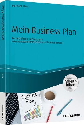 Mein Business Plan – inkl. Arbeitshilfen online von Plum,  Bernhard