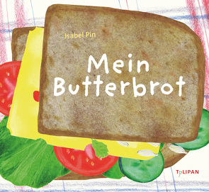 Mein Butterbrot von Pin,  Isabel