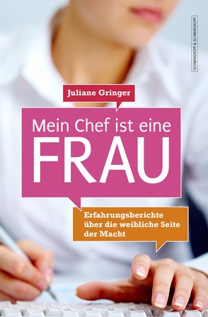 Mein Chef ist eine Frau von Gringer,  Juliane