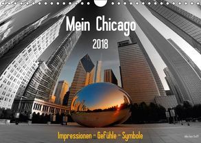 Mein Chicago. Impressionen – Gefühle – Symbole (Wandkalender 2018 DIN A4 quer) von Hans Steffl MHS Photography,  Mike