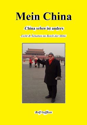 Mein China von Geffken,  Rolf