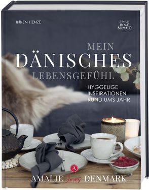 Mein dänisches Lebensgefühl von Henze,  Inken