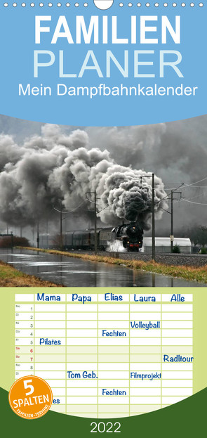 Mein Dampfbahnkalender – Familienplaner hoch (Wandkalender 2022 , 21 cm x 45 cm, hoch) von Franz Müller,  Günter