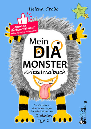 Mein Dia-Monster Kritzelmalbuch – Erste Schritte zu einer lebenslangen Freundschaft mit dem Diabetes Typ 1 von Grobe,  Helena