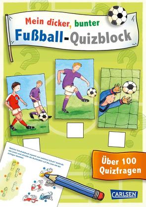 Mein dicker, bunter Fußball-Quizblock von Hofmann,  Julia, Leberer,  Sigrid