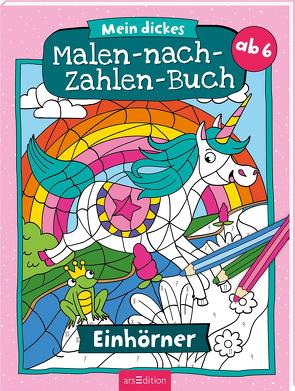 Mein dickes Malen-nach-Zahlen-Buch – Einhörner von Thau,  Christine