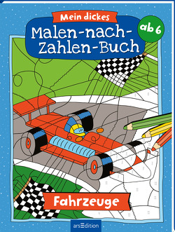 Mein dickes Malen-nach-Zahlen-Buch – Fahrzeuge von Theissen,  Petra