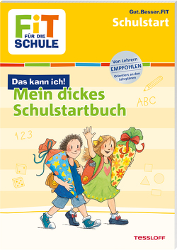 FiT FÜR DIE SCHULE Das kann ich! Mein dickes Schulstartbuch von Blendinger,  Johannes, Gramowski,  Kirstin, Harvey,  Franziska, Mennig,  Johannes, Meyer,  Julia, Reichert,  Sonja, Wandrey,  Guido