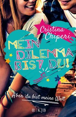 Mein Dilemma bist du! Aber du bist meine Welt von Chiperi,  Cristina, Schimming,  Ulrike