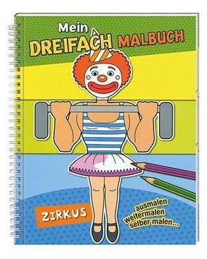 Mein Dreifach Malbuch: Zirkus von Editionnova