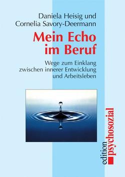 Mein Echo im Beruf von Heisig,  Daniela, Savory-Deermann,  Cornelia