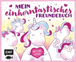 Mein einhorntastisches Freundebuch (Einhorn Freundebuch)