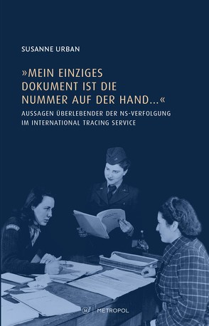 „Mein einziges Dokument ist die Nummer auf der Hand …“ von Urban,  Susanne