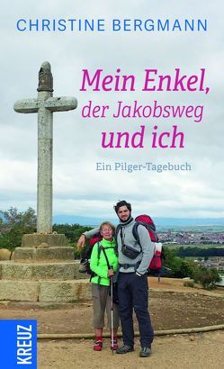 Mein Enkel, der Jakobsweg und ich von Bergmann,  Christine, von Kirchbach,  Friederike